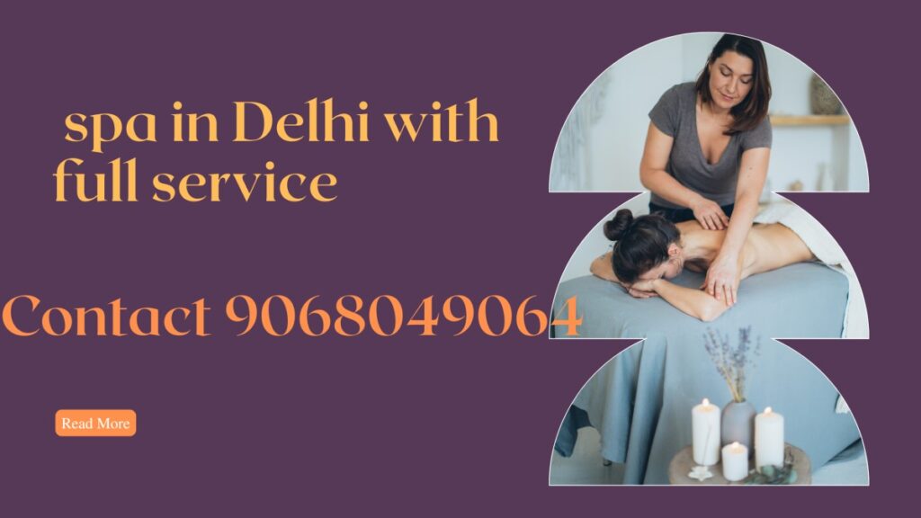 spa in Delhi with full service