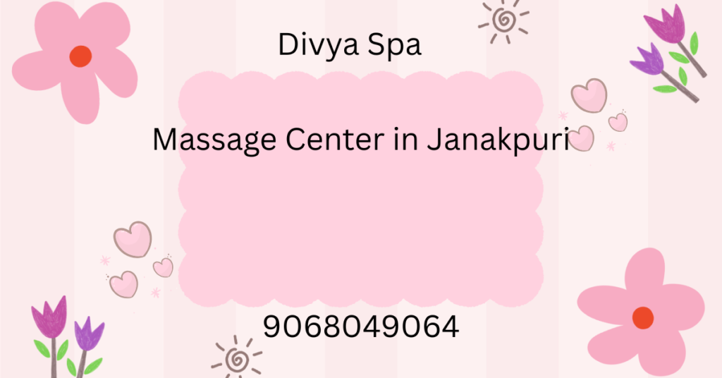 Massage Center in Janakpuri